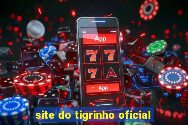 site do tigrinho oficial